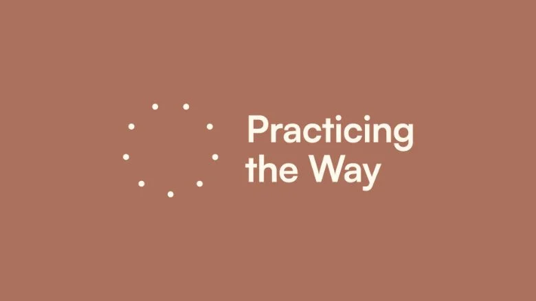 Practicing the Way