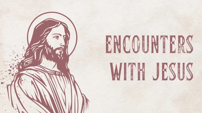 CCLF: Summer Sundays - Encounters with Jesus