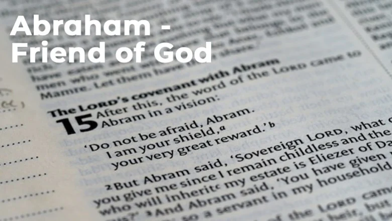 Abraham - Friend of God