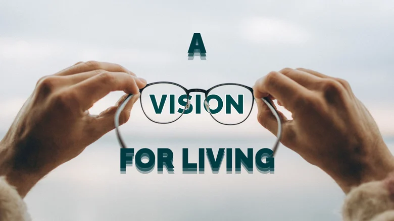 A Vision for Living