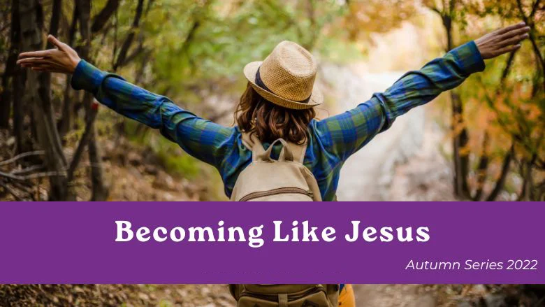 Becoming Like Jesus