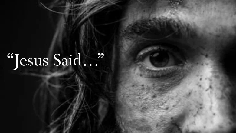 Jesus Said ...